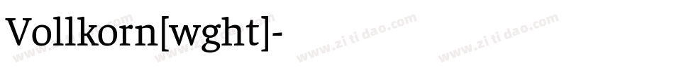 Vollkorn[wght]字体转换